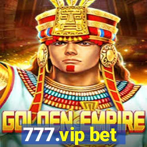 777.vip bet